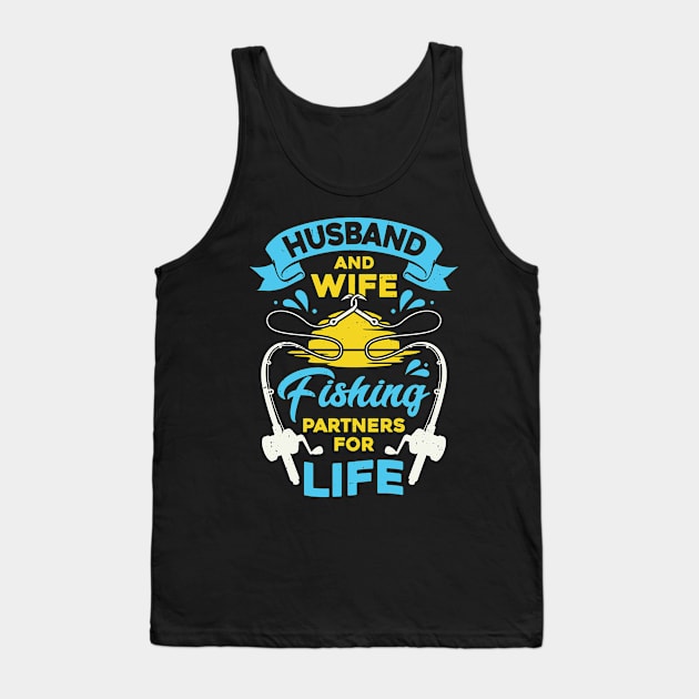 Husband And Wife Fishing Partners For Life Tank Top by Dolde08